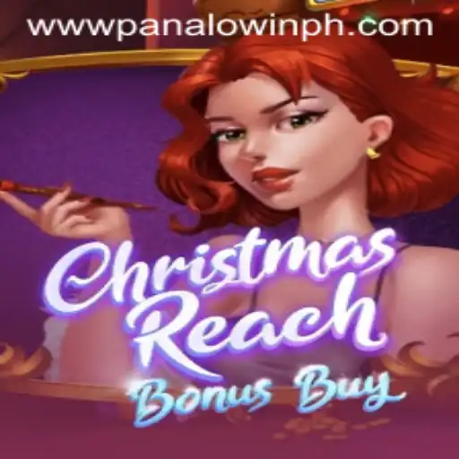 Exploring the Magic of ChristmasReachBonusBuy: A Festive Gaming Adventure on PANALO.WIN